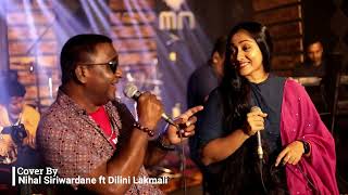 PEM RAJA DAHANE COVER BY NIHAL SIRIWARDANE AND DILINI LAKMALI