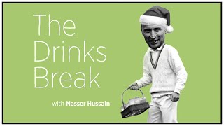 Driving through the covers or Driving home for Christmas? | Drinks Break with Nasser Hussain