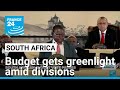 South Africa budget gets greenlight amid divisions • FRANCE 24 English