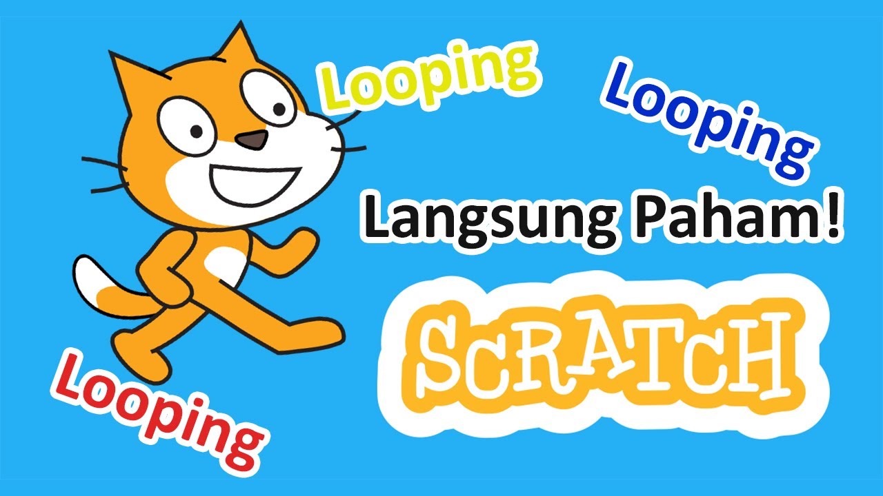 Belajar Scratch Pemula | Tutorial Coding Visual - Chapter 3 Looping ...