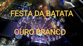 MAIOR RODA GIGANTE DA AMÉRICA DO SUL. FESTA DA BATATA. OURO BRANCO.