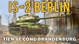 IS-2 Berlin: Chiếc xe tăng nổi tiếng tại Cổng Brandenburg | World of Tanks