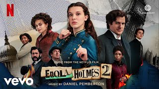 Daniel Pemberton - Deductions | Enola Holmes 2 (Music from the Netflix Film)