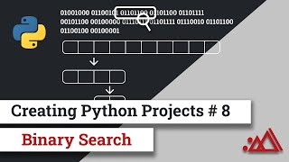 Creating Python Projects #8 - Binary Search