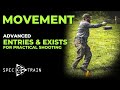 Movement! Advanced Entries & Exits for Practical Shooting