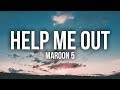 Maroon 5 - Help Me Out (Lyrics / Lyric Video) ft. Julia Michaels