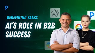 Redefining Sales | AI’s Role in B2B Success