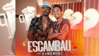 ESCAMBAU - LAMBASAIA feat. DEVINHO NOVAES 2019