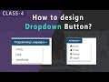 Create Drop down Buttons in bootstrap - Bootstrap Tutorials for Beginners in hindi/urdu - Class 4