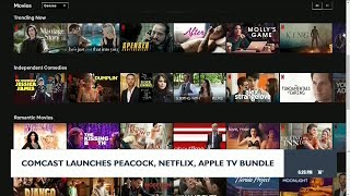 Comcast launches Peacock, Netflix, Apple TV bundle