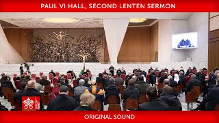 March 10 2023, Second Lenten Sermon preached by Cardinal Raniero Cantalamessa