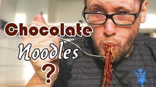 CHOCOLATE NOODLES ?