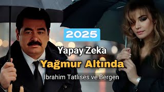 İbrahim Tatlıses \u0026 Bergen _ Yağmur Altında (ai) Yapay zeka