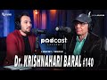 Dr. Krishnahari Baral | #140 | Podcast With Lakshmi | Pigeon Feather Studio | #pfspodcast