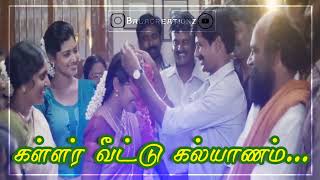 🔥கள்ளர் 💛வீட்டு 💚கல்யாணம்... Whatsapp status🔥💚💛. .