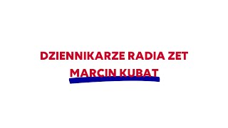 ZETmaniak: Dziennikarze Radia ZET - Marcin Kubat