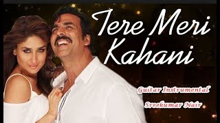 Teri Meri Kahaani - Arijit Singh | Gabbar Is Back | Akshay Kumar & Kareena Kapoor