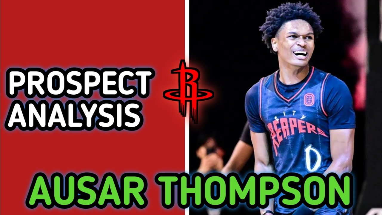 HOUSTON ROCKETS NBA DRAFT PROSPECT ANALYSIS - AUSAR THOMPSON - YouTube