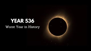 Worst year in History | 536 AD | What happened?