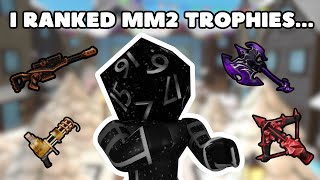 I Ranked MM2 Trophies!