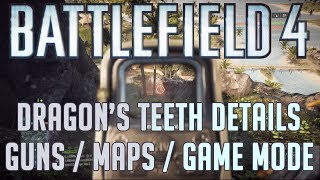 Battlefield 4 | Dragon's Teeth Details: Guns, Maps and New Game Mode