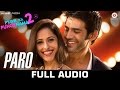 Paro Full Song | Pyaar Ka Punchnama 2 | Kartik, Nushrat, Sunny, Sonnalli, Omkar & Ishita