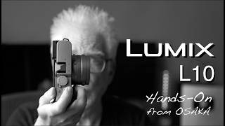 LUMIX L10 One Week Later: The Deeper Truth About Photography