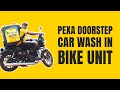 Pexa Doorstep Car Wash in Bike Unit 😵👌🏻