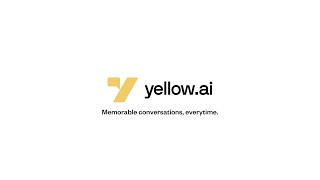 Yellow.ai - Memorable conversations, every time!