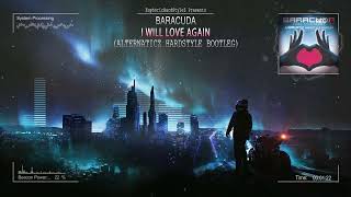 Baracuda - I Will Love Again (Alternaticz Hardstyle Bootleg) [Free Release]