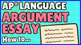 AP Language - Argument Essay FRQ (How to Get All 6 Points)