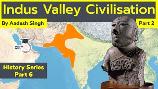 Indus Valley Civilization Part 2 - Ancient India History for UPSC | Harappa Civilization