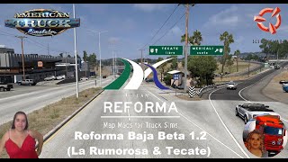 American Truck Simulator (1.53) Reforma Baja (La Rumorosa \u0026 Tecate) v1.2.153 [1.53] + DLC's \u0026 Mods