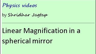 Spherical mirrors- Linear Magnification