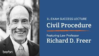 BARBRI 1L Exam Success Civil Procedure Lecture by Professor Richard Freer