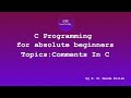 Comments In C Programing Language | C Programming for absolute beginners | Learn To Code