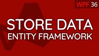 C# WPF UI Tutorials: 36 - Store Data in Entity Framework Database