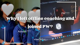 Why I left offline coaching and joined PW?🤔 | YAKEEN 2.0 | NEET | Teetikshya