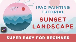 Easy Tutorial For Beginner How To Draw Landscape On Ipad Using Procreate | You Can Do This
