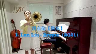 I-Lun Liu【Breeze】for Trombone _ Chia-Ying Tang