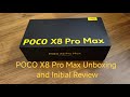 POCO X8 Pro Max Unboxing, First Impression, and Initial Review