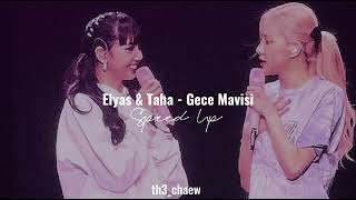 Elyas \u0026 Taha - Gece Mavisi (Speed Up) @bazliyayen