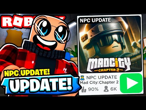 NEW UPDATE! NPCs, Police Heist & MORE In Mad City Chapter 2! (ROBLOX)
