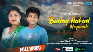 BADAY AAKAD MEYANALE//NEW SANTHALI VIDEO 2024//AJAY \u0026 RUPALI//Aadim Music Official//