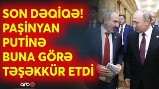 SON DƏQİQƏ! Putindən Paşinyana KRİTİK TELEFON ZƏNGİ: İki lider arasında buzlar əriyir? - CANLI