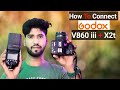 How To Connect Godox V860 iii Flash With Godox X2t Trigger Hindi  ||