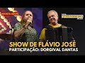 Show de Flávio José - Participação de Dorgival Dantas