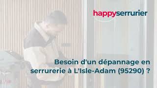 Happy Serrurier L'Isle-Adam (95290) - 01 84 24 01 28