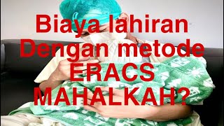 Biaya lahiran ERACS, MAHAL kah?