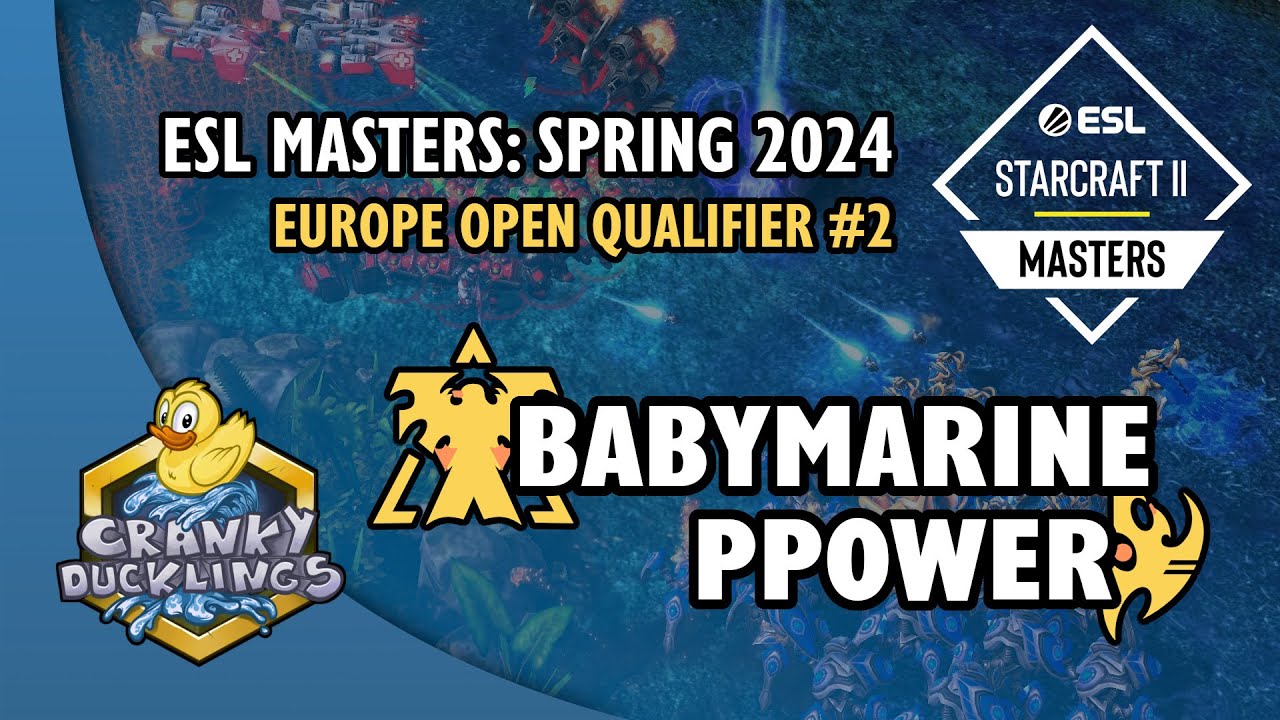 BabyMarine Vs PPower - TvP | ESL SC2 Masters: Spring 2024 Europe Open ...